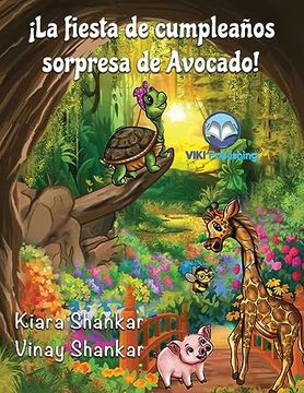 portada La Fiesta de Cumpleaños Sorpresa de Avocado! (Avocado la Tortuga)