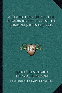 portada a collection of all the humorous letters in the london journal (1721) (en Inglés)