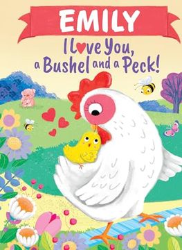 portada Emily I Love You, a Bushel and a Peck! (en Inglés)