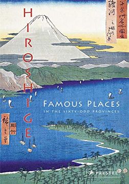 portada Hiroshige: Famous Places in the Sixty-Odd Provinces (en Inglés)