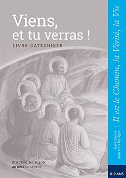 portada Viens, et tu Verras! - Catéchiste - Ce2: Collection il est le Chemin, la Vérité, la vie (en Francés)