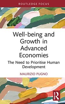 portada Well-Being and Growth in Advanced Economies: The Need to Prioritise Human Development (Routledge Focus on Economics and Finance) (in English)