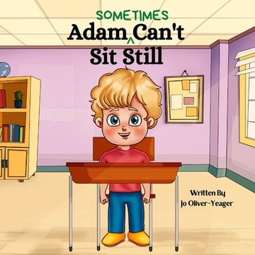 portada Adam (Sometimes) Can't Sit Still (en Inglés)