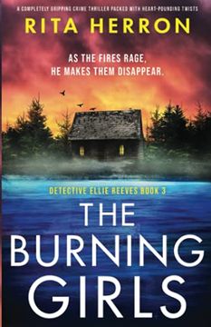 portada The Burning Girls: A Completely Gripping Crime Thriller Packed With Heart-Pounding Twists: 3 (Detective Ellie Reeves) 