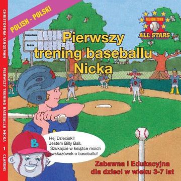 portada Polish Nick's Very First Day of Baseball in Polish: Kids Baseball books for ages 3-7 in Polish (en Polaco)