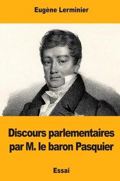 portada Discours parlementaires par M. le baron Pasquier (en Francés)