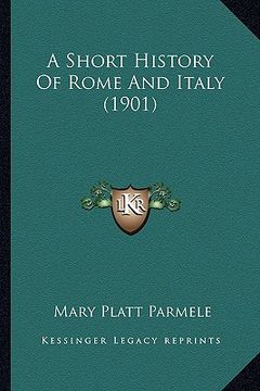 portada a short history of rome and italy (1901) (en Inglés)