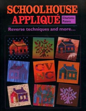 portada Schoolhouse Applique: Reverse Techniques and More (en Inglés)