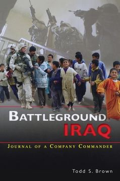 portada Battleground Iraq: The Journal of a Company Commander (en Inglés)