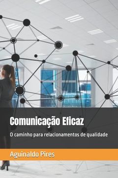 portada Comunicação Eficaz: O caminho para relacionamentos de qualidade (in Portuguese)