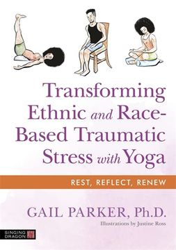 portada Transforming Ethnic and Race-Based Traumatic Stress With Yoga (in English)