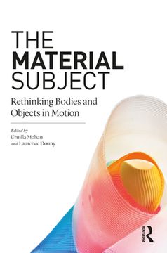 portada The Material Subject: Rethinking Bodies and Objects in Motion (Criminal Practice) (in English)
