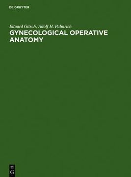 portada gynecological operative anatomy: the simple and radical hysterectomy. atlas. appendix: the radioisotope radical operation (in English)