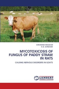 portada Mycotoxicosis of Fungus of Paddy Straw in Rats (en Inglés)