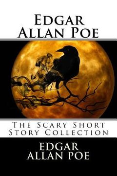 portada Edgar Allan Poe: The Scary Short Story Collection (en Inglés)