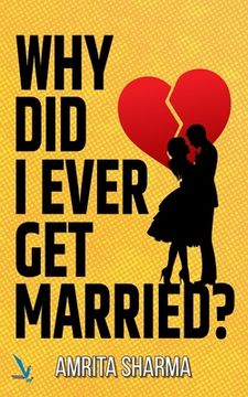 portada Why Did I Ever Get Married! (en Inglés)