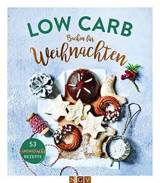portada Low Carb Backen für Weihnachten: 53 Himmlische Rezepte (en Alemán)