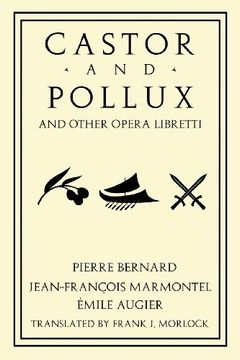 portada Castor and Pollux and Other Opera Libretti