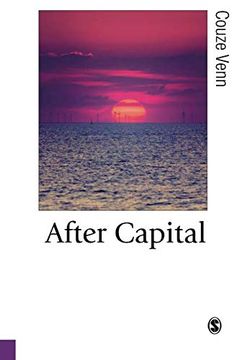 portada After Capital (Published in Association With Theory, Culture & Society) 