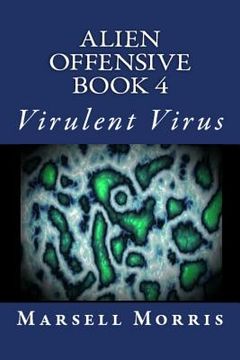 portada Alien Offensive - Book 4: Virulent Virus (en Inglés)