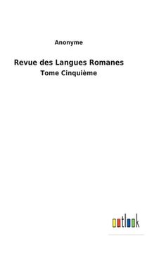 portada Revue des Langues Romanes: Tome Cinquième (in French)