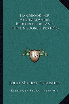 portada handbook for hertfordshire, bedfordshire, and huntingdonshire (1895) (en Inglés)
