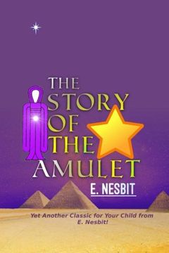 portada The Story of the Amulet (Children's Classics) (Volume 38)