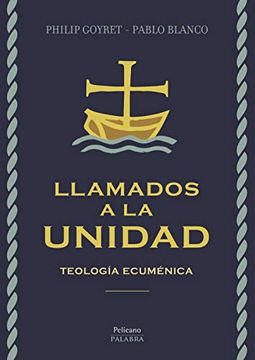 portada Llamados a la Unidad. Teología Ecuménica (Pelícano) (in Spanish)