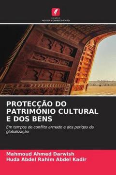 portada Protecção do Património Cultural e dos Bens: Em Tempos de Conflito Armado e dos Perigos da Globalização