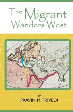 portada The Migrant Wanders West (en Inglés)