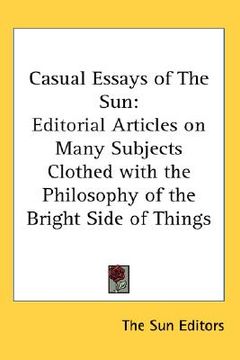 portada casual essays of the sun: editorial articles on many subjects clothed with the philosophy of the bright side of things (en Inglés)