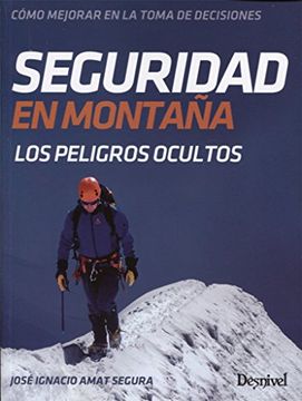 portada Seguridad en Montaña. Cómo Mejorar en la Toma de Decisiones (in Spanish)