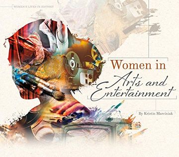 portada Women in Arts and Entertainment (Women's Lives in History)