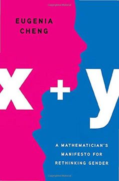 portada X + y: A Mathematician's Manifesto for Rethinking Gender (in English)