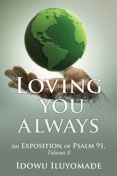 portada Loving you always: [An Exposition of Psalm 91, Volume 8] (en Inglés)