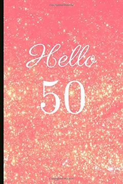 portada Hello 50: A Beautiful 50Th Birthday Gift and Keepsake to Write Down Special Moments 