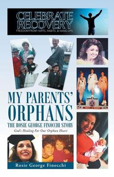 portada My Parents' Orphans: The Rosie George Finocchi Story (en Inglés)