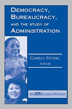 portada Democracy, Bureaucracy, and the Study of Administration (Aspa Classics (Paperback)) (en Inglés)