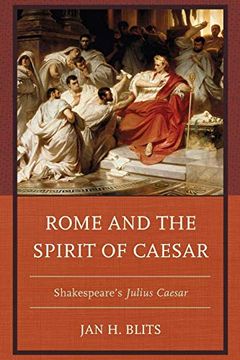 portada Rome and the Spirit of Caesar: Shakespeare’S Julius Caesar (en Inglés)