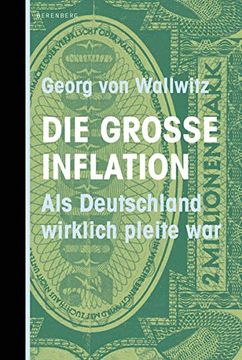 portada Die Große Inflation: Als Deutschland Wirklich Pleite war (en Alemán)