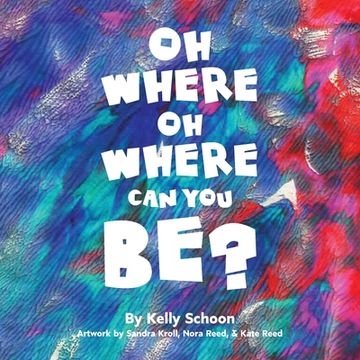 portada Oh Where Oh Where Can You Be? (in English)