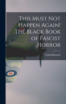 portada This Must Not Happen Again! The Black Book of Fascist Horror (en Inglés)