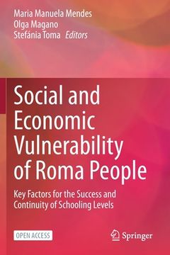 portada Social and Economic Vulnerability of Roma People: Key Factors for the Success and Continuity of Schooling Levels