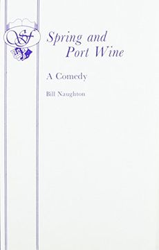 portada Spring and Port Wine - A Comedy (Acting Edition)