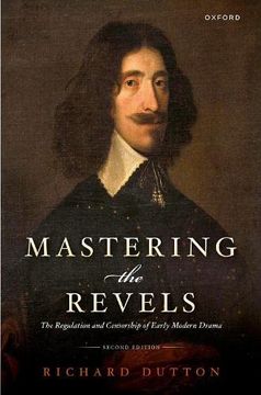 portada Mastering the Revels: The Regulation and Censorship of Early Modern Drama (in English)
