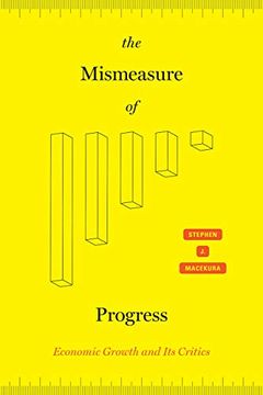 portada The Mismeasure of Progress: Economic Growth and its Critics (en Inglés)