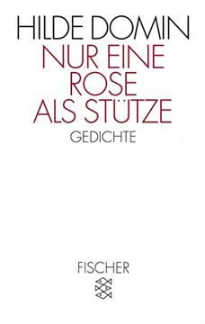 portada Nur Eine Rose als Stütze: Gedichte (en Alemán)