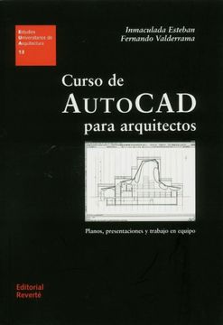 portada Curso de Autocad Para Arquitectos (Eua13): Planos, Presentaciones y Trabajo en Equipo (Estudios Universitarios de Arquitectura) (in Spanish)