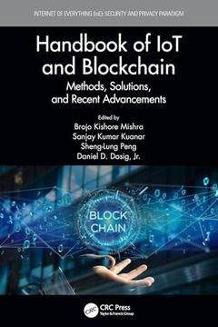 Handbook of iot and Blockchain: Methods, Solutions, and Recent Advancements (Internet of Everything (Ioe))