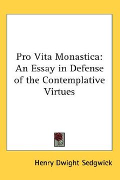 portada pro vita monastica: an essay in defense of the contemplative virtues (en Inglés)